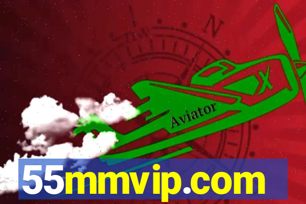 55mmvip.com