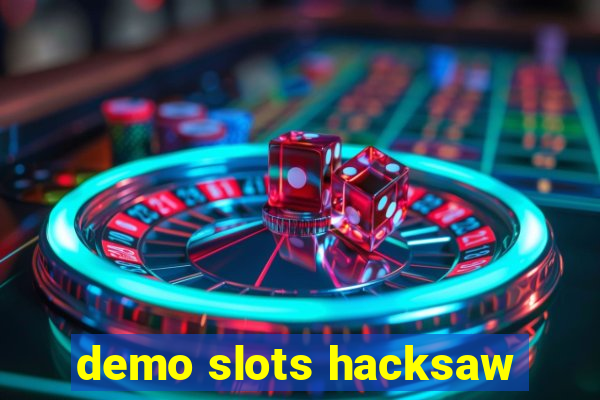 demo slots hacksaw