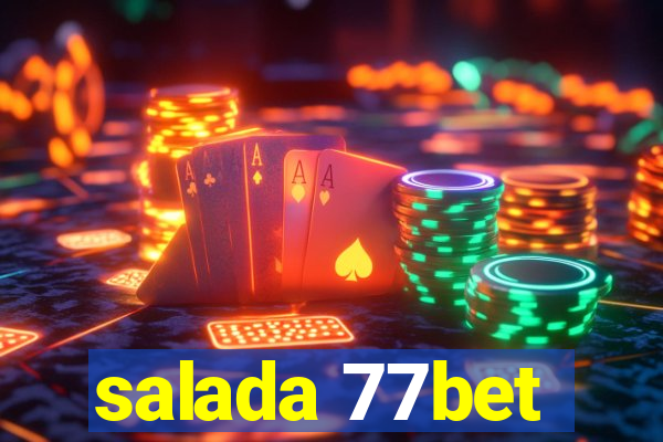 salada 77bet