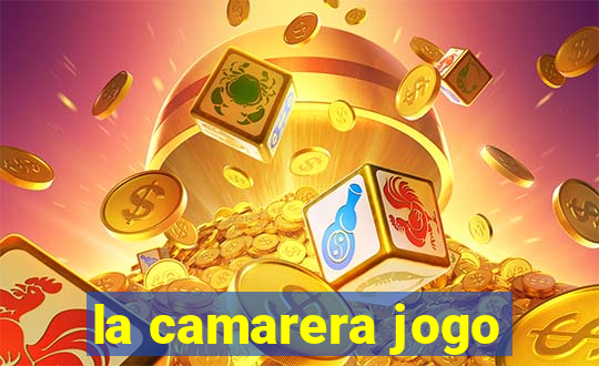 la camarera jogo