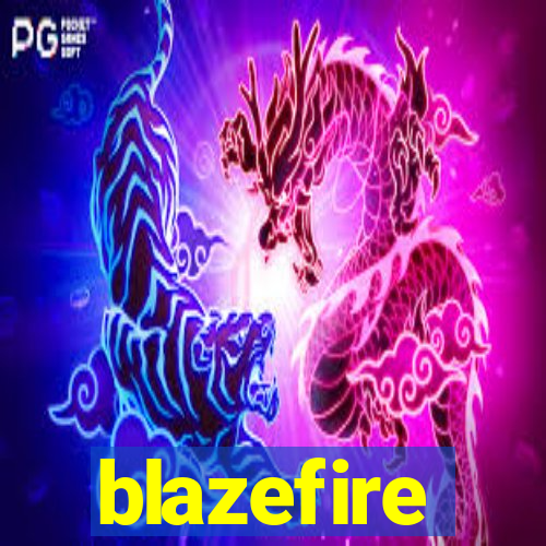 blazefire