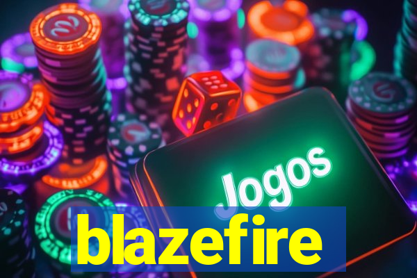 blazefire