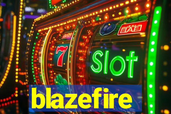 blazefire