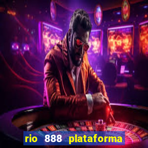 rio 888 plataforma de jogos