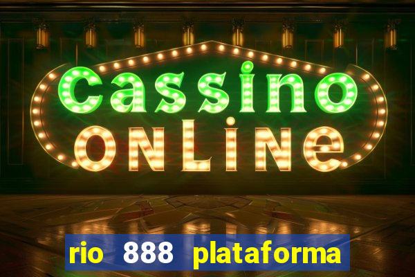 rio 888 plataforma de jogos