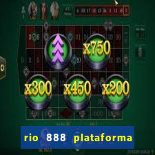 rio 888 plataforma de jogos