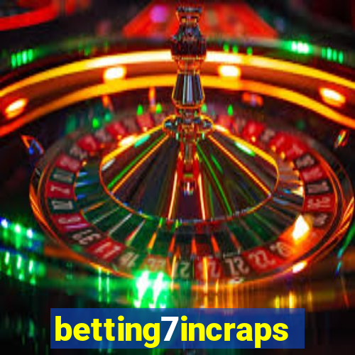 betting7incraps