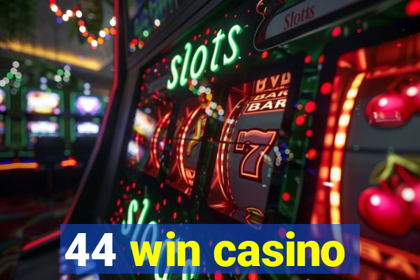 44 win casino