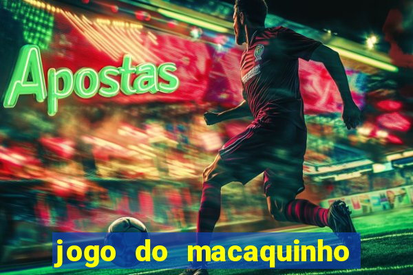 jogo do macaquinho que ganha dinheiro