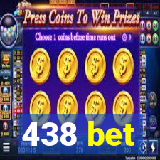 438 bet