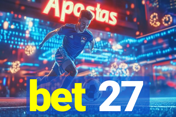 bet 27