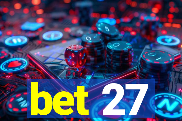 bet 27