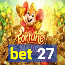 bet 27