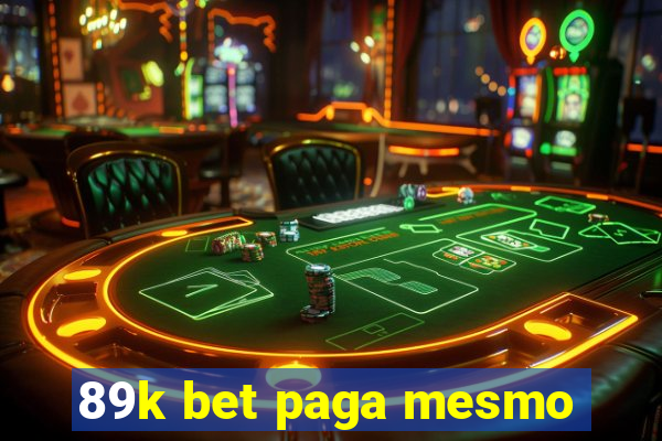 89k bet paga mesmo