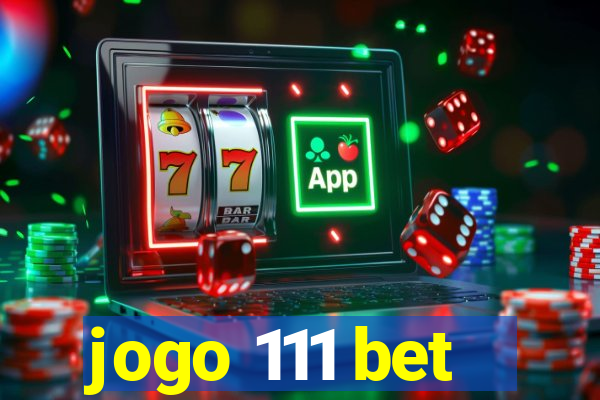 jogo 111 bet