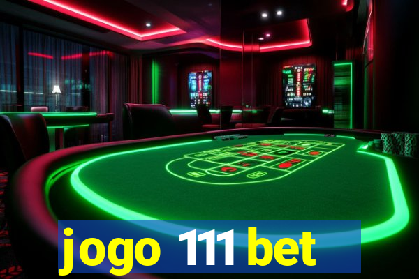 jogo 111 bet