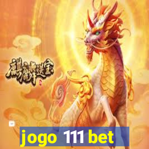 jogo 111 bet