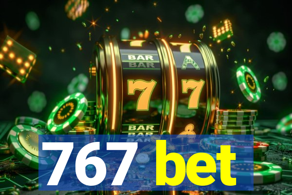 767 bet