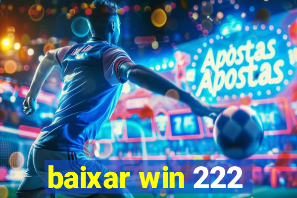 baixar win 222