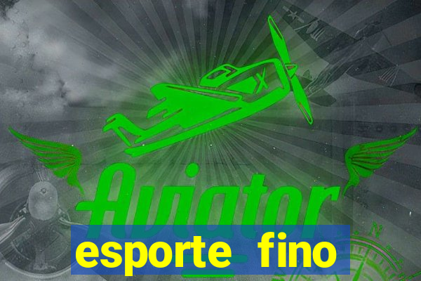 esporte fino feminino adolescente