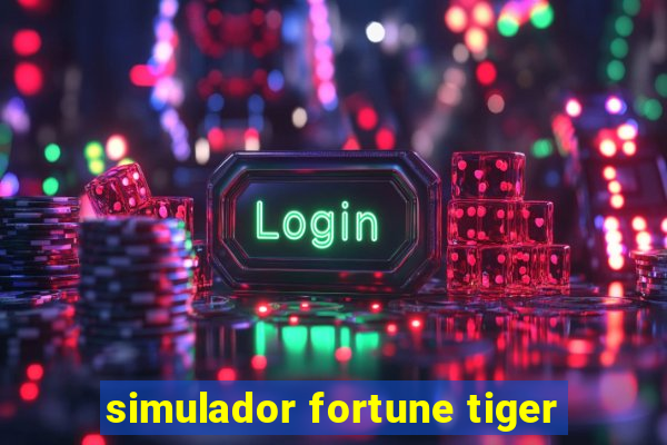 simulador fortune tiger