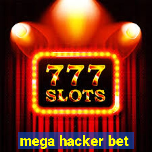 mega hacker bet