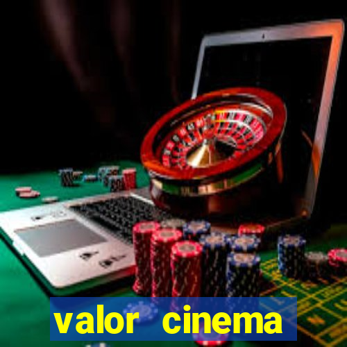 valor cinema shopping paralela