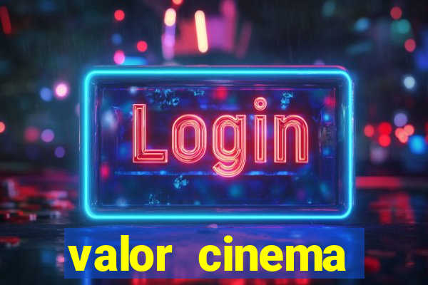 valor cinema shopping paralela