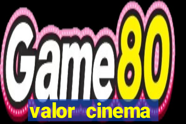 valor cinema shopping paralela