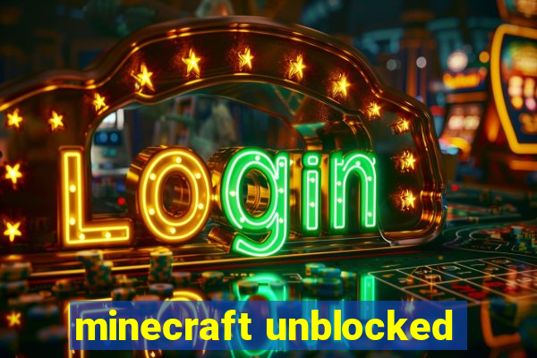 minecraft unblocked