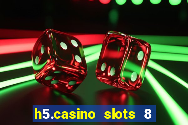 h5.casino slots 8 paga mesmo