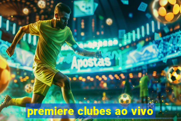 premiere clubes ao vivo