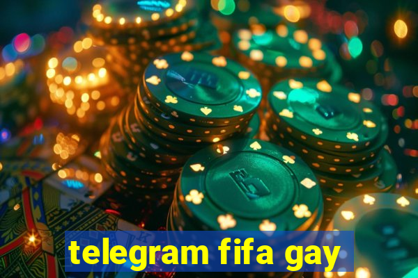 telegram fifa gay