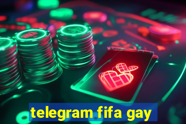 telegram fifa gay