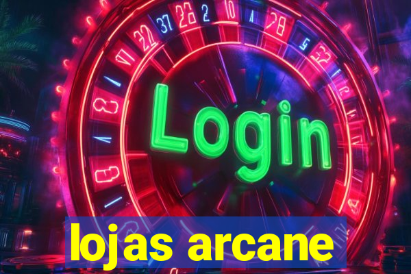 lojas arcane