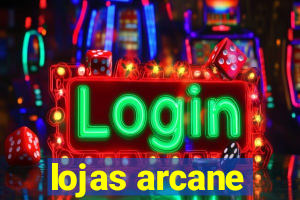 lojas arcane