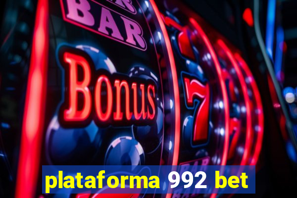 plataforma 992 bet