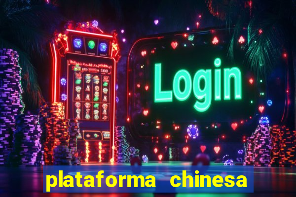 plataforma chinesa do tigrinho