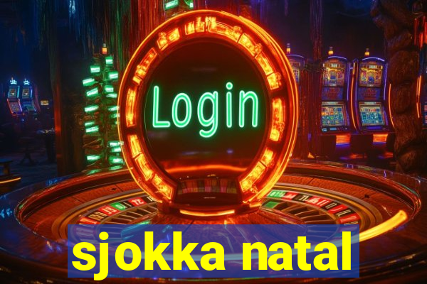 sjokka natal