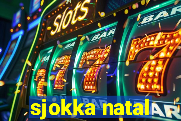 sjokka natal