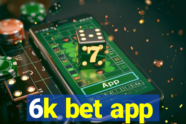 6k bet app