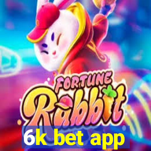 6k bet app