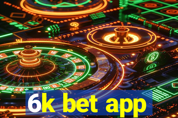 6k bet app