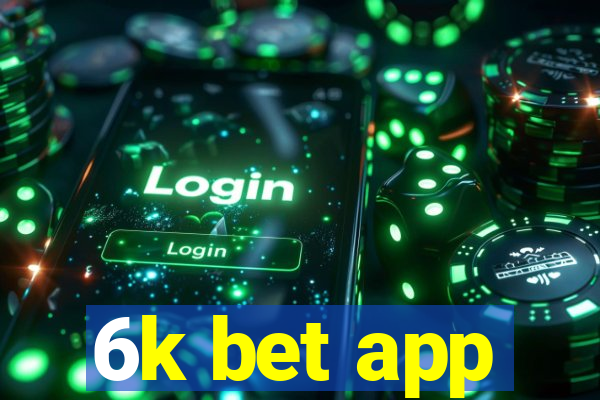 6k bet app