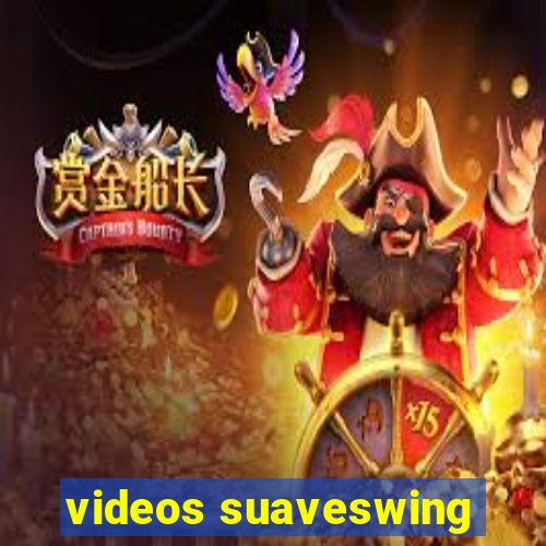 videos suaveswing