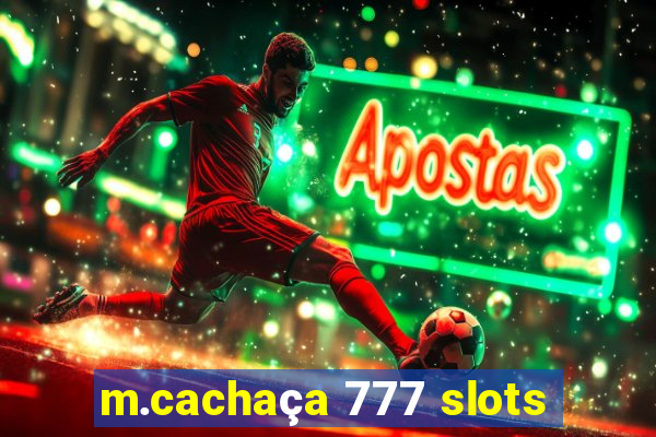 m.cachaça 777 slots