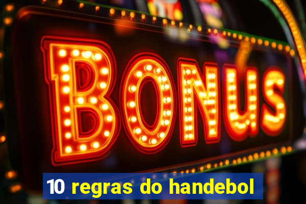 10 regras do handebol