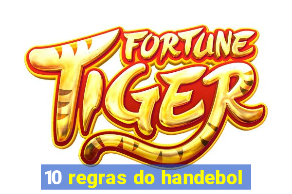 10 regras do handebol