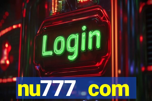 nu777 com plataforma de jogos