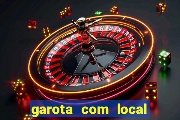 garota com local em joinville